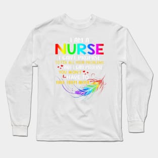 I'm A Nurse I Can't Promise To Fix All Your Problems Long Sleeve T-Shirt